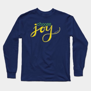 Choose Joy Long Sleeve T-Shirt